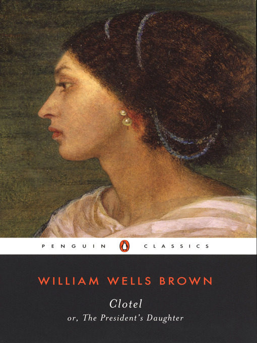 Title details for Clotel by William Wells Brown - Wait list